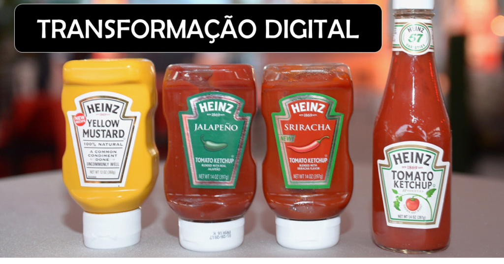 Transformação Digital Como Fazer na Kraft Heinz