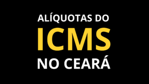 Alíquotas do ICMS no Ceará